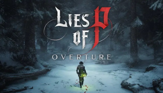 Lies of P: Overture додасть рівні складності – гру стане легше або складніше проходити